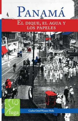 PANAMÁ:EL DIQUE EL AGUA Y LOS PAPELES