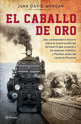 EL CABALLO DE ORO: UNA CONMOVEDORA HISTORIA SOBRE LA CONSTRUCCIÓN DEL FERROCARRIL QUE CONECTÓ A LOS OCÉANOS ATLÁNTICO Y PACÍFICO ANTES DEL CANAL DE PANAMÁ