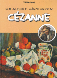 DESCUBRIENDO EL MAGICO MUNDO DE CÉZANNE