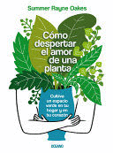 CÓMO DESPERTAR EL AMOR DE UNA PLANTA