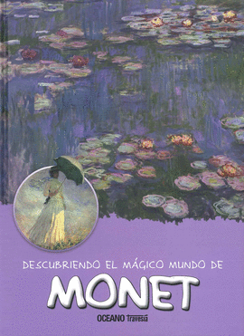 DESCUBRIENDO EL MAGICO MUNDO DE MONET