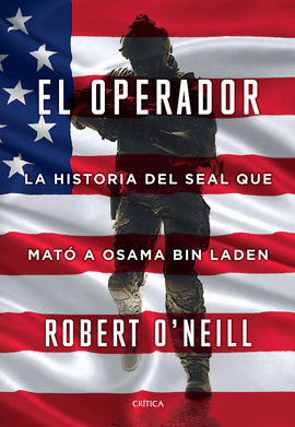EL OPERADOR-HISTORIA DEL SEAL QUE MATÓ A OSAMA BIN LADEN