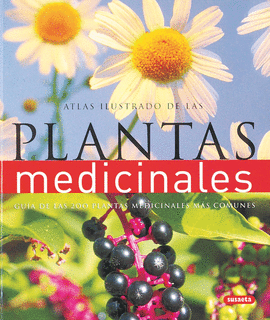 ATLAS ILUSTRADO DE LAS PLANTAS MEDICINALES