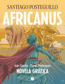 AFRICANUS. NOVELA GRÁFICA (SPANISH EDITION) / AFRICANUS. GRAPHIC NOVEL (SPANISH EDITION)