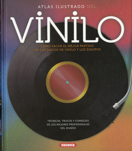 VINILO. COMO SACAR EL MEJOR PARTIDO DE LOS DISCOS DE VINILO Y LOS EQUIPOS