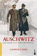 AUSCHWITZ : LOS NAZIS Y LA 