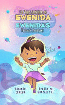 LOS VIAJES FANTÁSTICOS DE EWENIDA * EWENIDA'S FANTASTIC ADVENTURES
