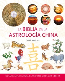LA BIBLIA DE LA ASTROLOGÍA CHINA