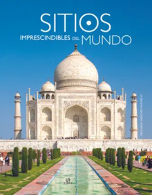 SITIOS IMPRESCINDIBLES DEL MUNDO