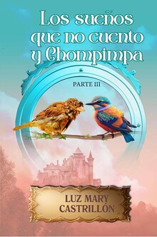 LOS SUEÑOS QUE NO CUENTO Y CHAMPIMPA
