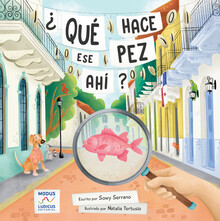 QUÉ HACE ESE PEZ AHÍ?