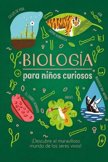 BIOLOGÍA PARA NIÑOS CURIOSOS