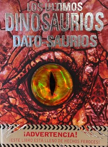 LOS ULTIMOS DINOSAURIOS. DATO-SAURIOS