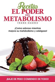 RECETAS. EL PODER DEL METABOLISMO
