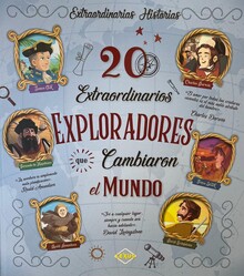 20 EXTRAORDINARIOS EXPLORADORES QUE CAMBIARON EL MUNDO