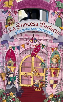 LA PRINCESA PERFECTA Y LAS JOYAS DESAPARECIDAS