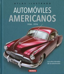 ATLAS ILUSTRADO. AUTOMÓVILES AMERICANOS 1934-1974