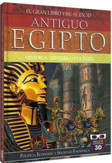 EL GRAN LIBRO VISUAL EN 3D. ANTIGUO EGIPTO. HISTORIA, MISTERIO, CULTURA