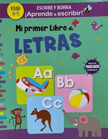 ESCRIBE Y BORRA. MI PRIMER LIBRO DE LETRAS