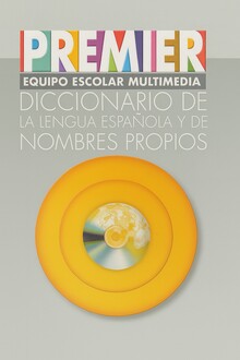 DICCIONARIO PREMIER DE LA LENGUA ESPAÑOLA Y DE NOMBRES PROPIOS