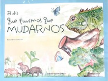 EL DÍA QUE TUVIMOS QUE MUDARNOS