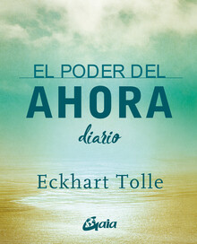 EL PODER DEL AHORA: DIARIO