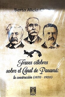 FRASES CELEBRES SOBRE EL CANAL DE PANAMA