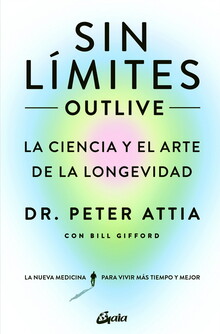 SIN LIMITES, LA CIENCIA Y EL ARTE DE LA LONGEVIDAD