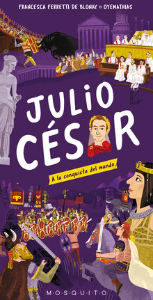 JULIO CESAR A LA CONQUISTA DEL MUNDO