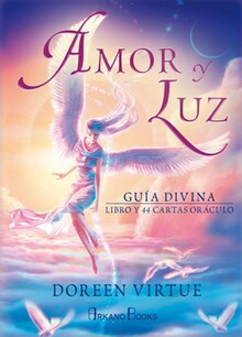AMOR Y LUZ : GUÍA DIVINA : LIBRO Y 44 CARTAS ORÁCULO